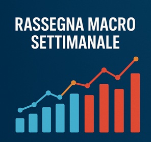 Rassegna macro settimanale